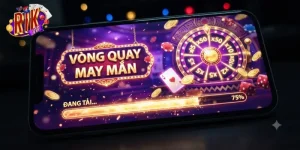 Vòng quay may mắn Rikvip quay cực vui nhận thưởng hấp dẫn mỗi ngày